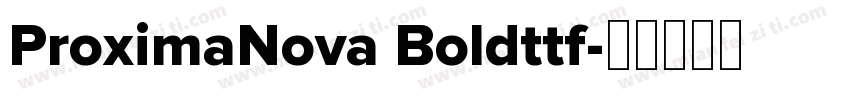 ProximaNova Boldttf字体转换